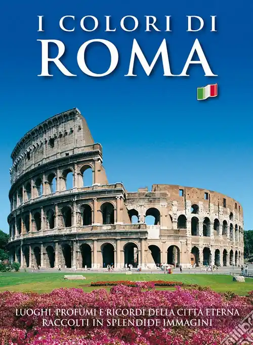 I colori di Roma. Ediz. illustrata Miglior Prezzo
