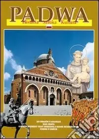 Compra Oggi Stesso Padwa. Historia, sztuka, kultura. Ediz. polacca