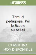 Bestseller Temi di pedagogia. Per le Scuole superiori
