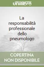 Spedito Oggi La responsabilità professionale dello pneumologo