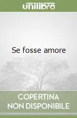Se fosse amore Promozione Esclusiva