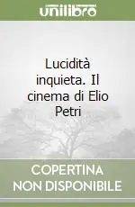 Lucidità inquieta. Il cinema di Elio Petri Affare