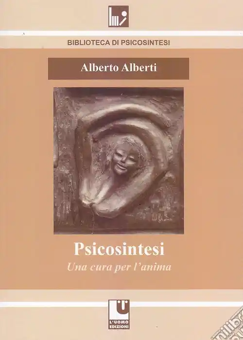 Ultima Occasione Psicosintesi. Una cura per l‘anima