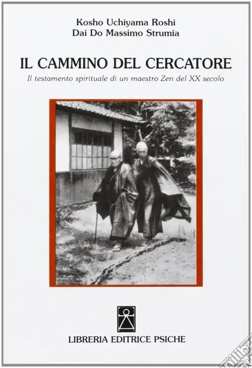 Reso Gratuito Il cammino del cercatore. Il testamento spirituale di un maestro Zen del XX secolo
