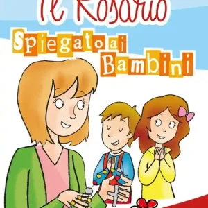 Il rosario spiegato ai bambini Spedito Oggi
