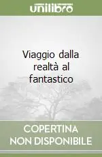 Viaggio dalla realtà al fantastico Economico