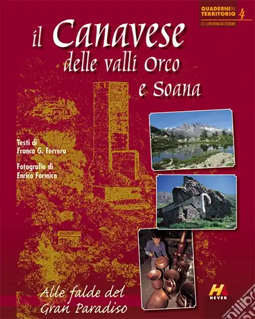 Prezzo Conveniente Il Canavese delle valli Orco e Soana. Alle falde del Gran Paradiso