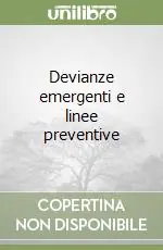 Professionale Devianze emergenti e linee preventive