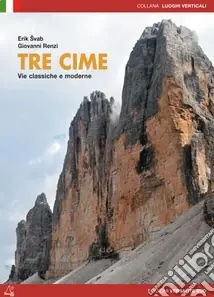 Novità Tre Cime. Vie classiche e moderne