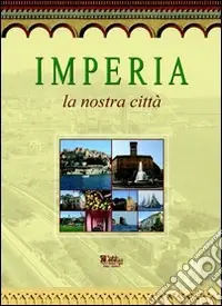 Imperia. La nostra città Novità