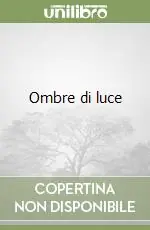 Ombre di luce Novità