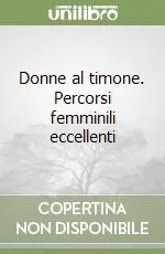 Spedizione Espresso Donne al timone. Percorsi femminili eccellenti