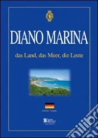 Must-Have Diano Marino. Das land, das meer, das leute