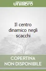 Il centro dinamico negli scacchi Affare