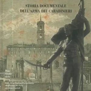 Prezzo Di Fabbrica Storia documentale dell‘Italia dei carabinieri dopo l‘Italia unita