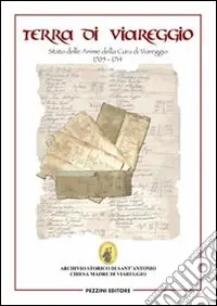 «Terra di Viareggio». Stato delle anime della cura di Viareggio 1705-1714 Prezzo Conveniente