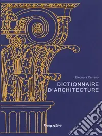 Dictionnaire d‘architecture Quantità Limitata