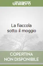 Più Venduto La fiaccola sotto il moggio