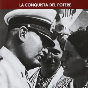 Storia del fascismo. Vol. 3 La conquista del potere Reso Gratuito