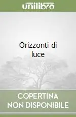 Nuovo Arrivo Orizzonti di luce