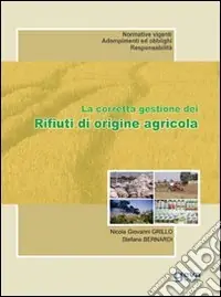 La corretta gestione dei rifiuti di origine agricola Novità