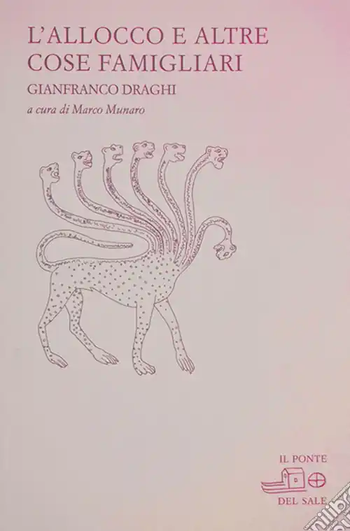 L‘allocco e altre cose famigliari. Poesie e disegni 1980-2007 Sconto