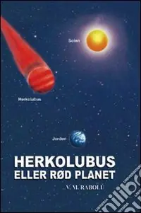 Promozione Herkolubus eller ród planet. Ediz. norvegese