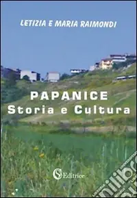 Papanice. Storia e cultura A Buon Prezzo