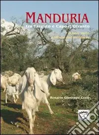 Prezzo Conveniente Manduria. Tra Taranto e Capo d‘Otranto. Etimo, mito e storia del territorio