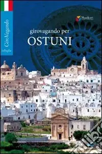 Solo Oggi Girovagando per Ostuni