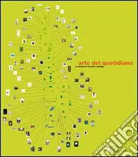 Arte del quotidiano. Un percorso tra arte e design. Catalogo della mostra (Lucca, 18 giugno-20 settembre 2009). Ediz. illustrata Soddisfatti O Rimborsati