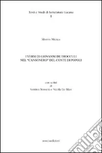 I versi di Giovanni De Troccoli nel «Cansonero» del conte di popoli Must-Have
