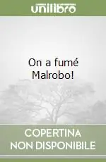 Miglior Prezzo On a fumé Malrobo!