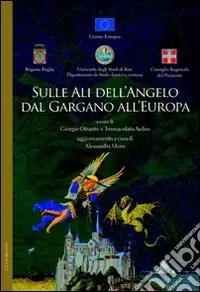 Sulle ali dell‘Angelo del Gargano all‘Europa Compra Adesso