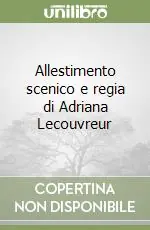 Allestimento scenico e regia di Adriana Lecouvreur Scelto Dai Clienti