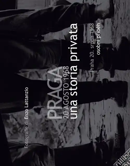 Offerta Lampo Praga 20 agosto 1968. Una storia privata