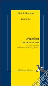 Pagamento Sicuro Maledetta proporzionale. I chi, come e perchè della democrazia maggioritaria