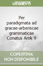 Esclusivo Per paradigmata ad gracae-arberiscae grammaticae Conatus Amk 9