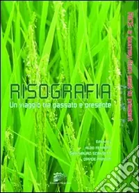 Ultime Pezzi Risografia. Un viaggio tra passato e presente-Rice. A journey from past to present. Ediz. bilingue