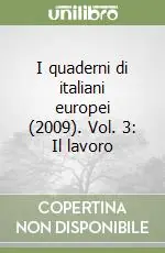 Offerta Speciale I quaderni di italiani europei (2009). Vol. 3 Il lavoro