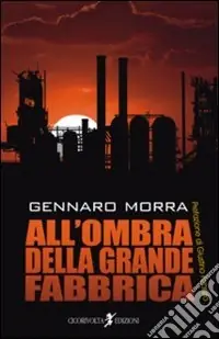 Subito Disponibile All‘ombra della grande fabbrica