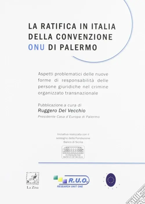 Popolare La ratifica in Italia della convenzione ONU di Palermo