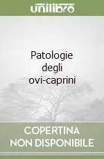 Occasione Imperdibile Patologie degli ovi-caprini