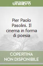 Pier Paolo Pasolini. Il cinema in forma di poesia Compra Adesso