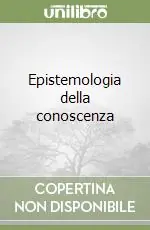 Epistemologia della conoscenza Esclusivo