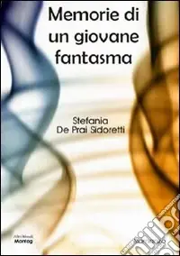 Memorie di un giovane fantasma Prezzo Conveniente
