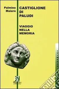 Castiglione di Paludi. Viaggio nella memoria Ultima Occasione