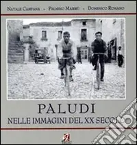 Prezzo Di Fabbrica Paludi nelle immagini del XX secolo. Ediz. illustrata