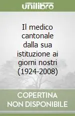 Pagamento Sicuro Il medico cantonale dalla sua istituzione ai giorni nostri (1924-2008)
