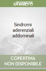 Ordina Subito Sindromi aderenziali addominali